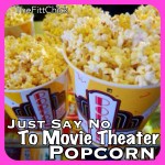 WHY MOVIE THEATER POPCORN COULD BE ONE OF THE WORST THINGS YOU COULD ...