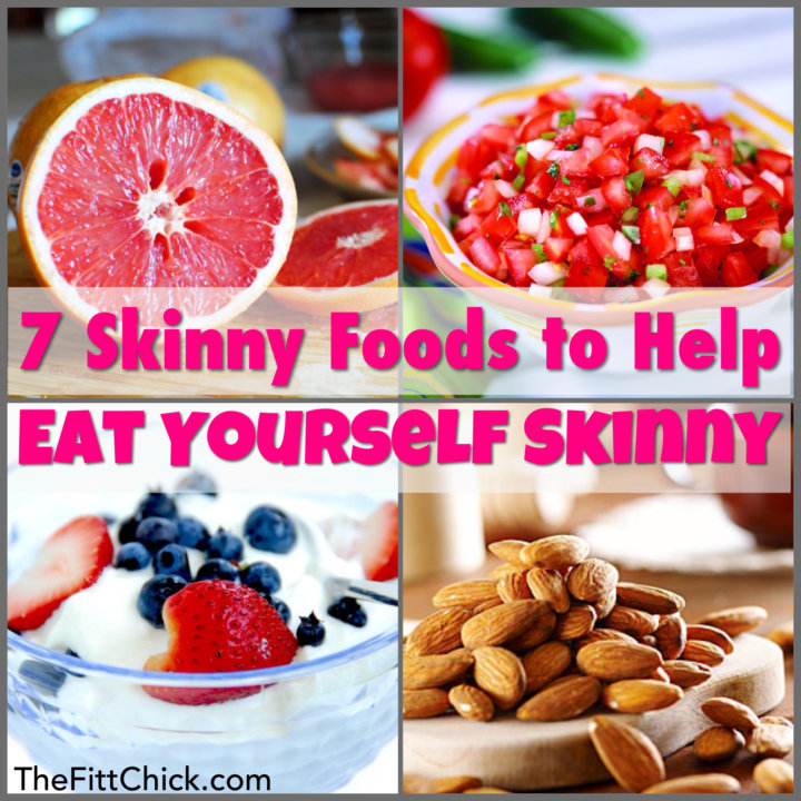 7 Skinny Foods to Help Eat Yourself Skinny! – TheFittChick