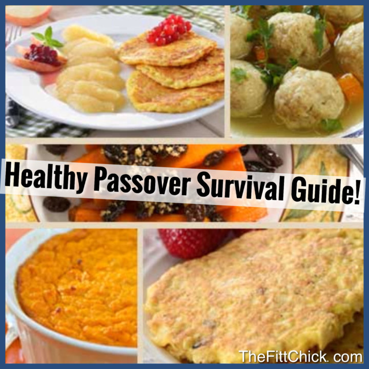 Healthy Passover Survivial Guide Thefittchick 6955