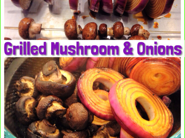 Grilled Mushroom and Onions