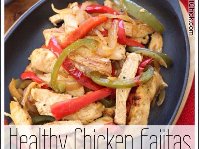 healthy chicken fajitas