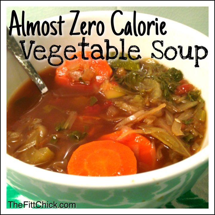 Almost Zero Calorie Vegetable Soup - TheFittChick