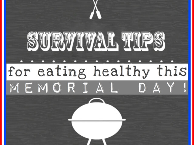Memorial Day Survival Guide!