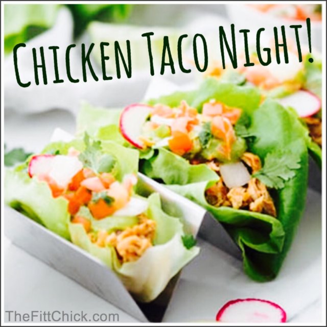 Chicken Taco Night